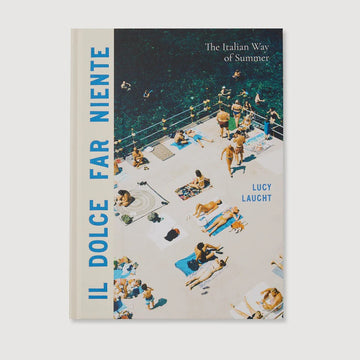 Il Dolce Far Niente: The Italian Way of Summer